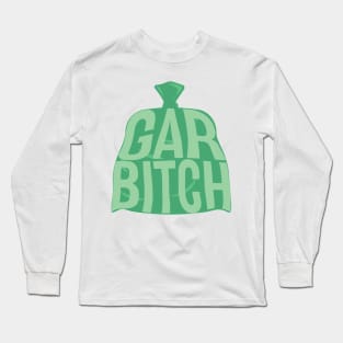 Garbitch Long Sleeve T-Shirt